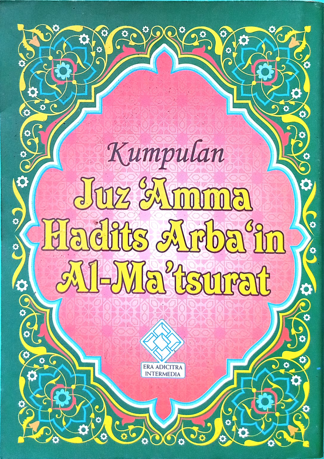 Sampul Kumpulan Juz'Amma Hadits Arba'in Al-Ma`Tsurat  ( HIJAU) / tim era adicitra inermedia