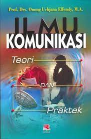 Sampul Ilmu komunikasi :  teori dan praktek / Onong Uchjana Effendi