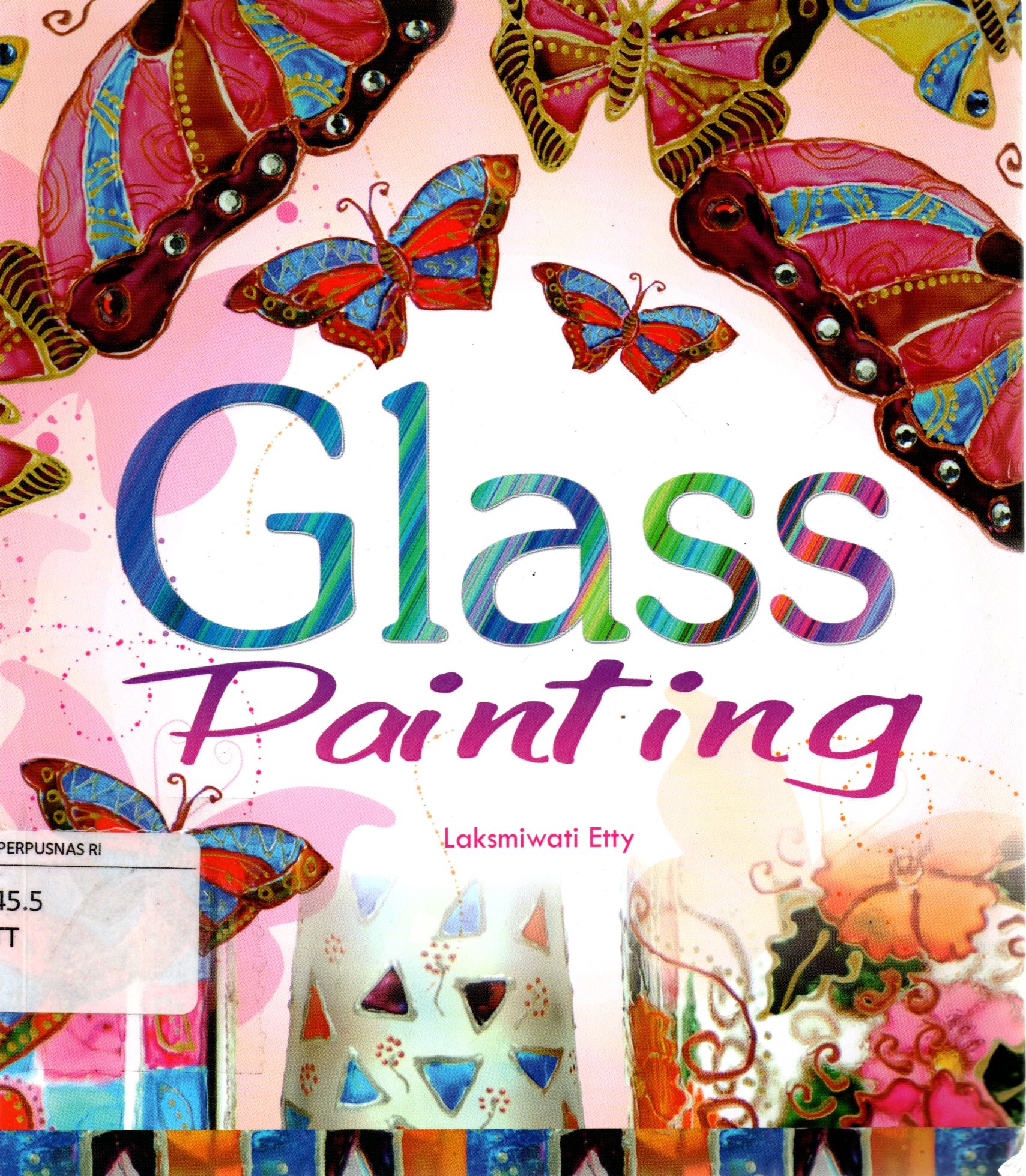 Sampul Glass Painting / Laksmiwati Etty