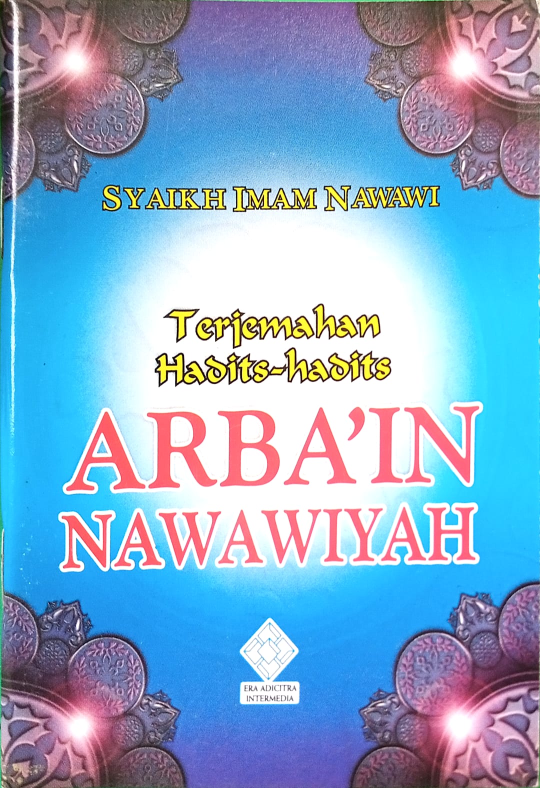 Sampul Terjemahan Hadits-hadits ARBAI'IN Nawawiyah ( Biru ) / Syaikh Imam Nawawi