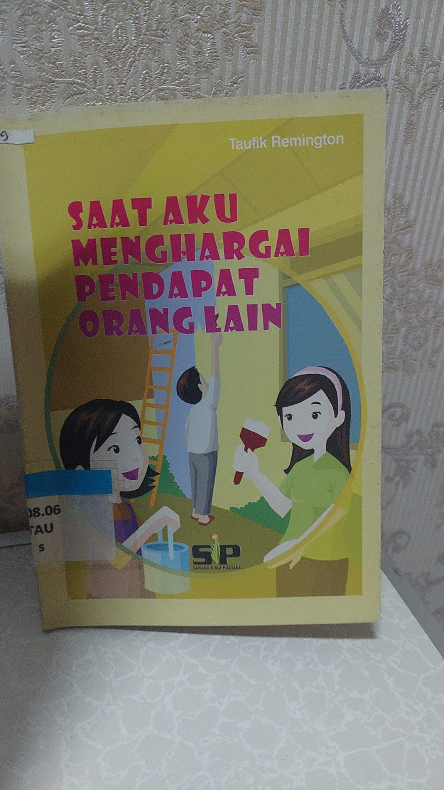 Cover Saat Aku Menghargai Pendapat Orang Lain / Taufik Remington