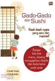 Sampul Gado-gado dan sushi :  Kisah-kisah nyata yang seru dan inspiratif / Yunitha fairani