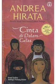Sampul Cinta di dalam Gelas / Andrea Hirata