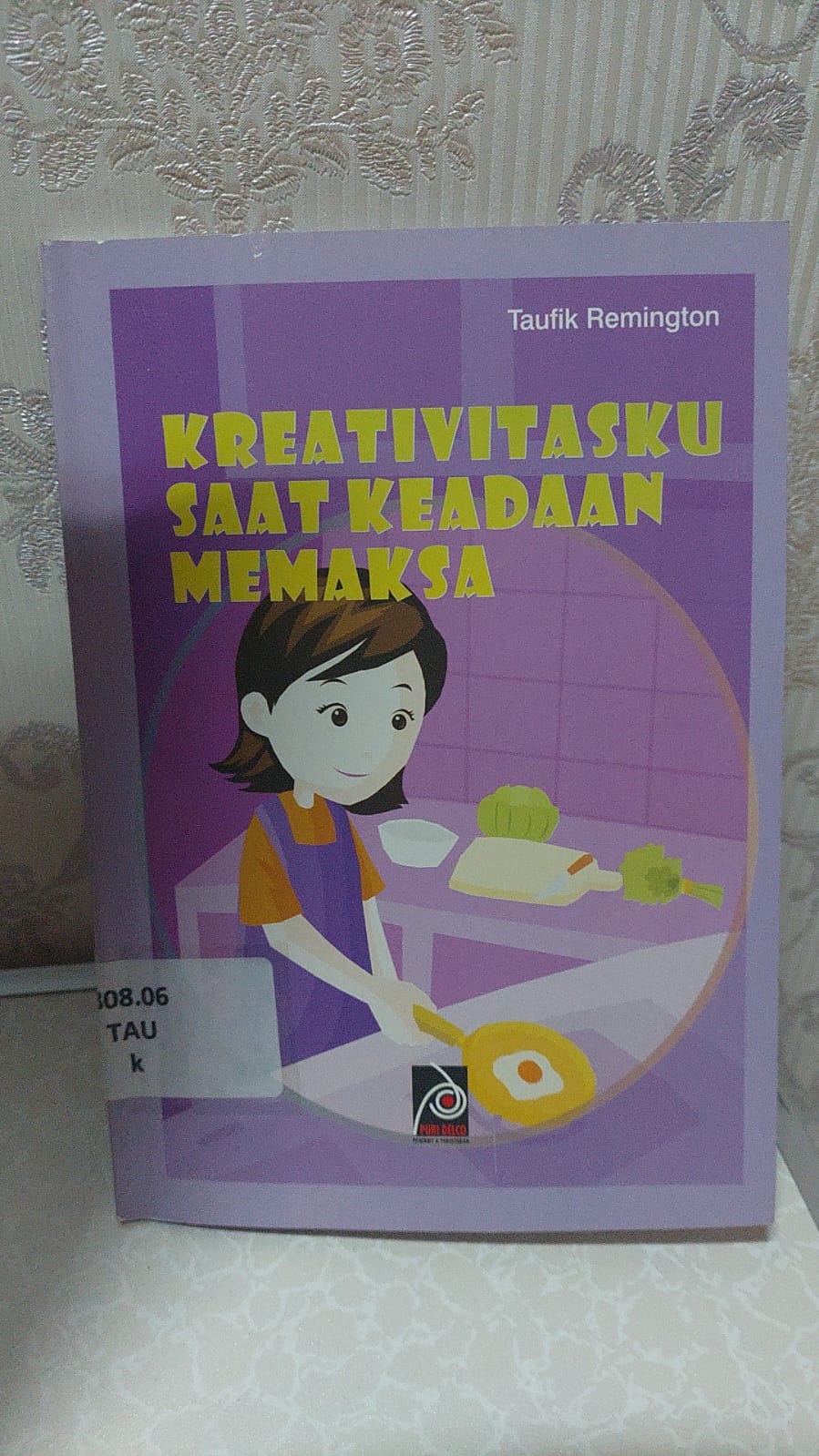 Cover Kreativitasku Saat Keadaan Memaksa / Taufik Remington