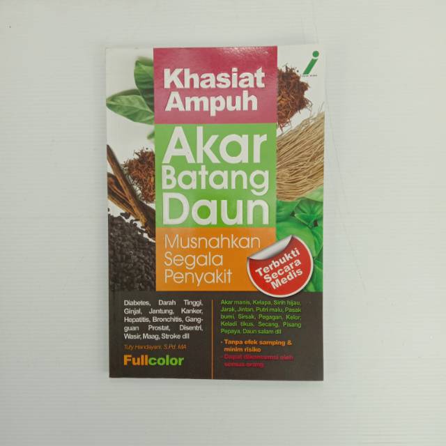 Cover Khasiat Ampuh Akar Batang Daun Musnahkan Segala Penyakit / Tuty Handayani