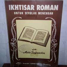 Sampul Ikhtisar roman :  untuk sekolah menengah / Asis Sofioedin