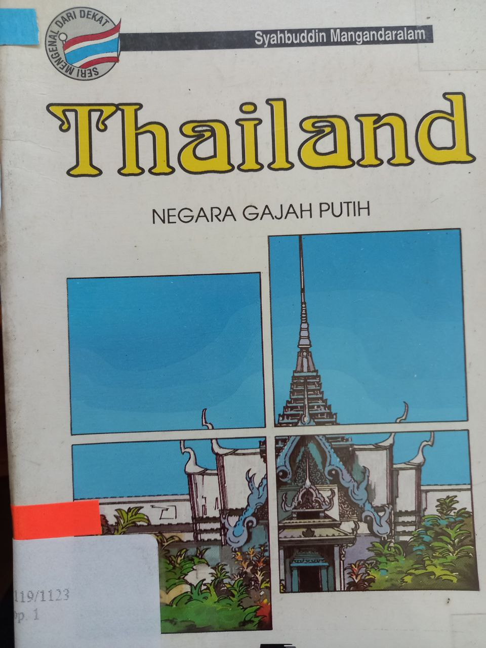 Sampul Thailand :  negara gajah putih / Syahbuddin Mangandaralam