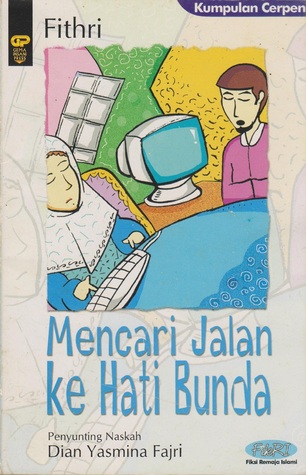 Sampul Mencari jalan ke hati bunda / Fithri