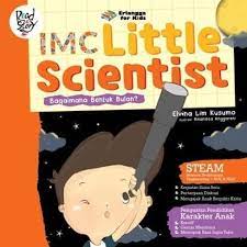 Sampul IMC Little Scientist :  Bagaimana bentuk Bulan ? / Elvina Lim Kusumo
