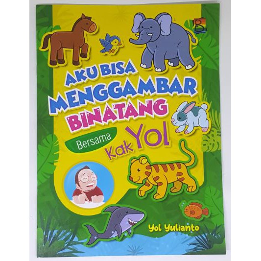 Sampul Aku bisa menggambar binatang bersama kak yol / Yol Yulianto