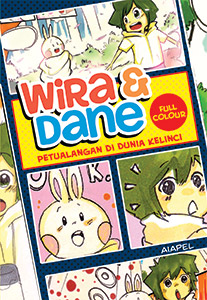 Sampul Wira dan Dane :  Petualangan di Dunia Kelinci / Aiapel