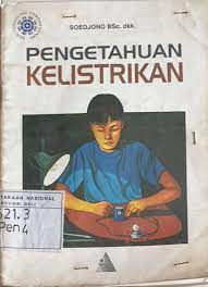 Sampul Pengetahuan kelistrikan / Soedjono