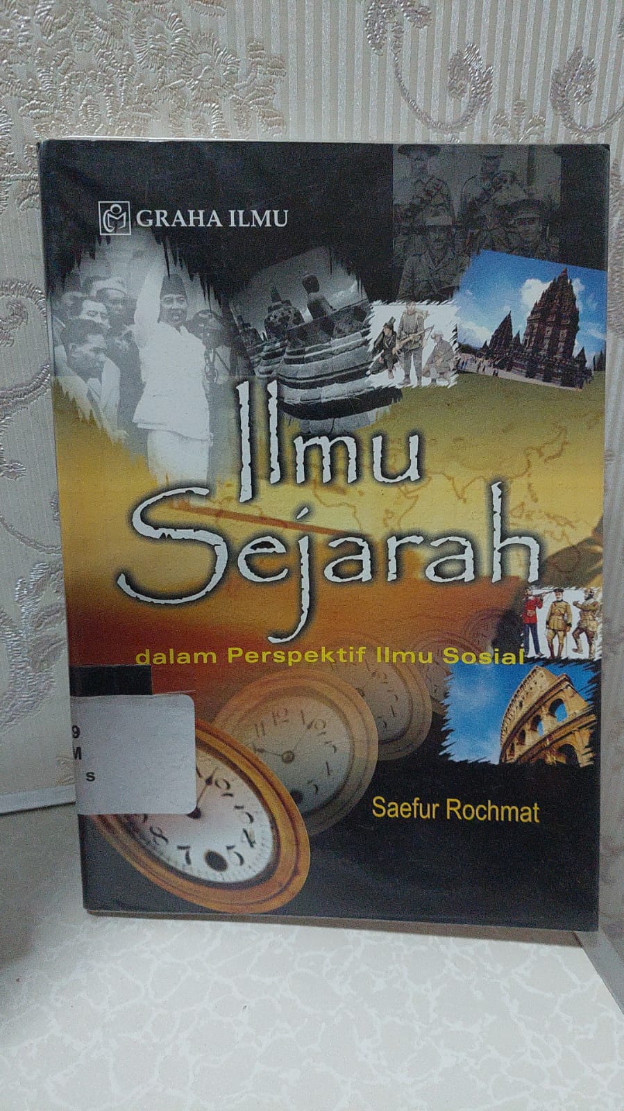 Sampul Ilmu Sejarah dalam Presfektif Ilmu Sosial / Saefur Rochmat