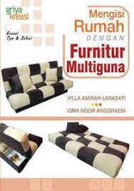 Sampul Mengisi rumah dengan furnitur multiguna / Villa Amirah Larasati, Isma Noor Anggraeni ; gambar ilustrasi, Villa Amirah Larasati ... [et al.] ; editor, Ita Puspitasari