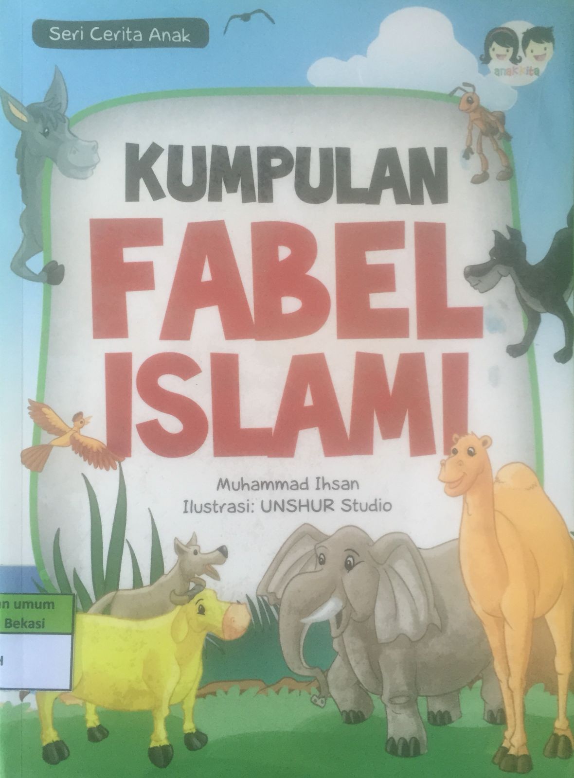 Sampul Kumpulan fabel Islami / Muhammad Ihsan ; penyunting, Juliagar R. N.