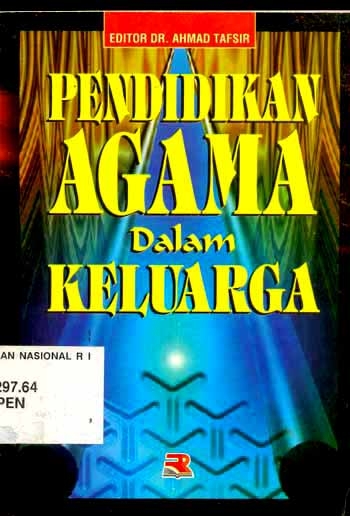 Sampul Pendidikan agama dalam keluarga / Ahmad Tafsir