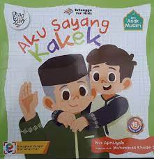 Sampul Aku sayang Kakek :  Seri anak Muslim / Nia Apriliyah (pengarang) Edith Natasha (editor) Windrati Hapsari (editor) Muhammad Khaidir S. (ilustrator)