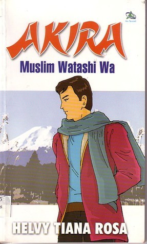 Sampul Akira :  Muslim Watashi Wa / Helvy Tiana Rosa