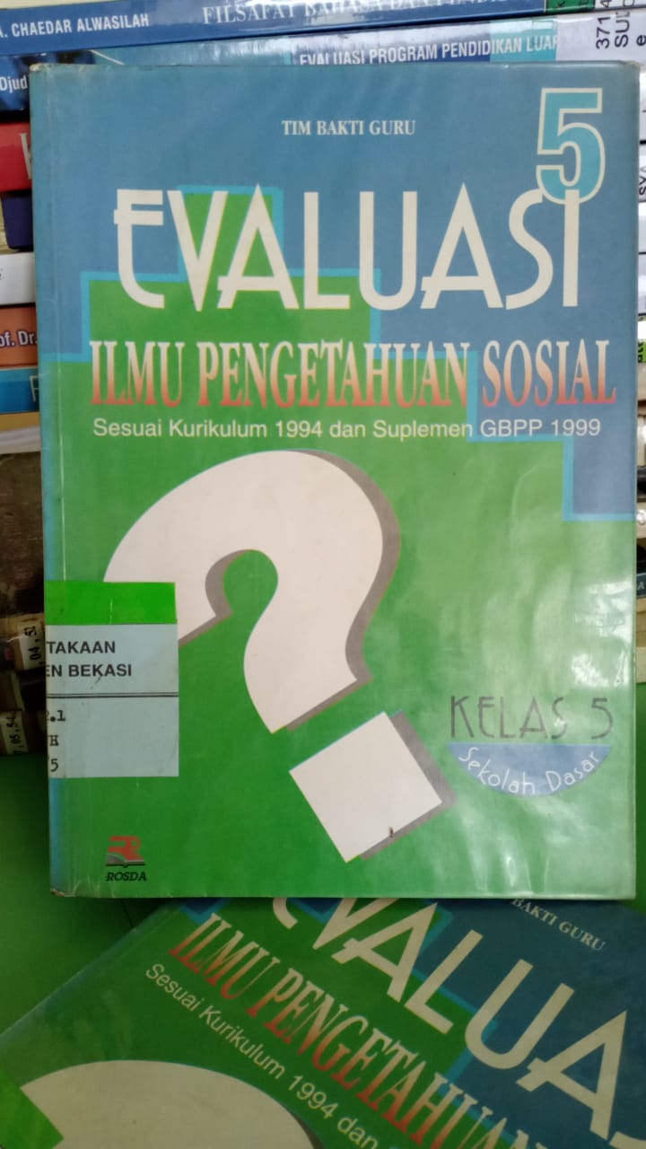 Sampul Evaluasi ilmu pengetahuan sosial 5 :  Sesuai kurikulum 1994 dan suplemen gbpp 1999 / Muhammad M. Saleh