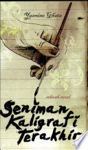 Sampul Seniman Kaligrafi Terakhir / Yasmine Ghata