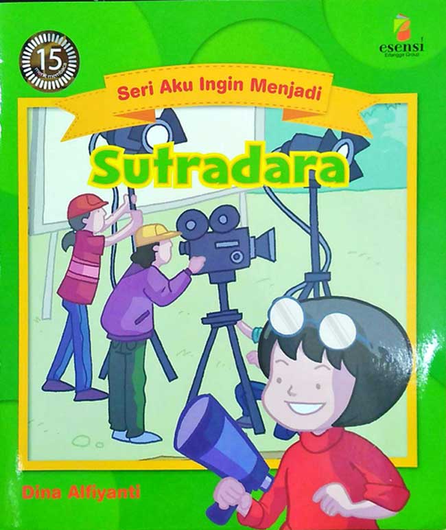 Sampul Seri aku ingin menjadi sutradara / Dina Alfiyanti