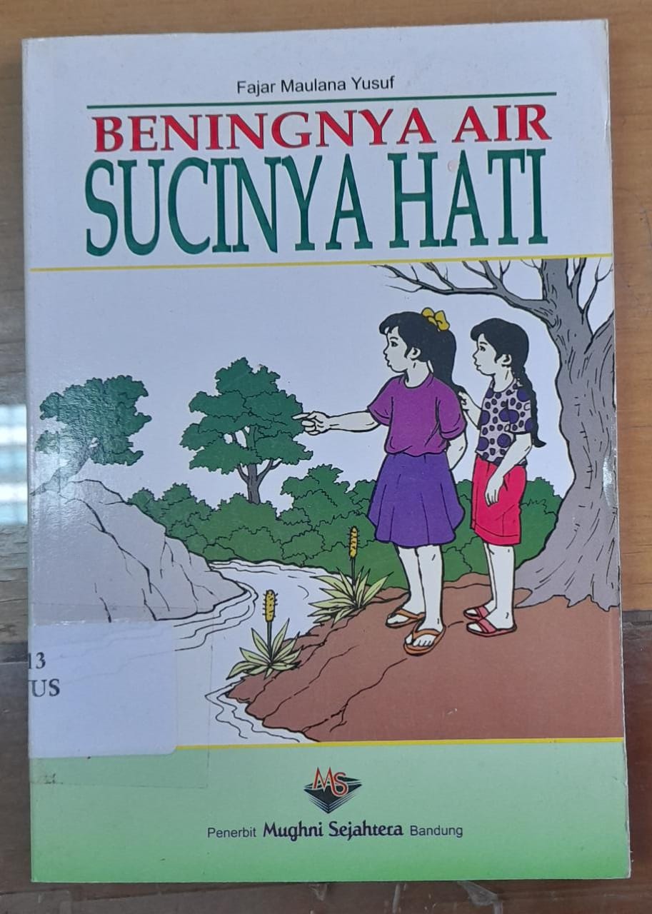 Sampul Beningnya Air Sucinya Hati / Fajar Maulana Yusuf