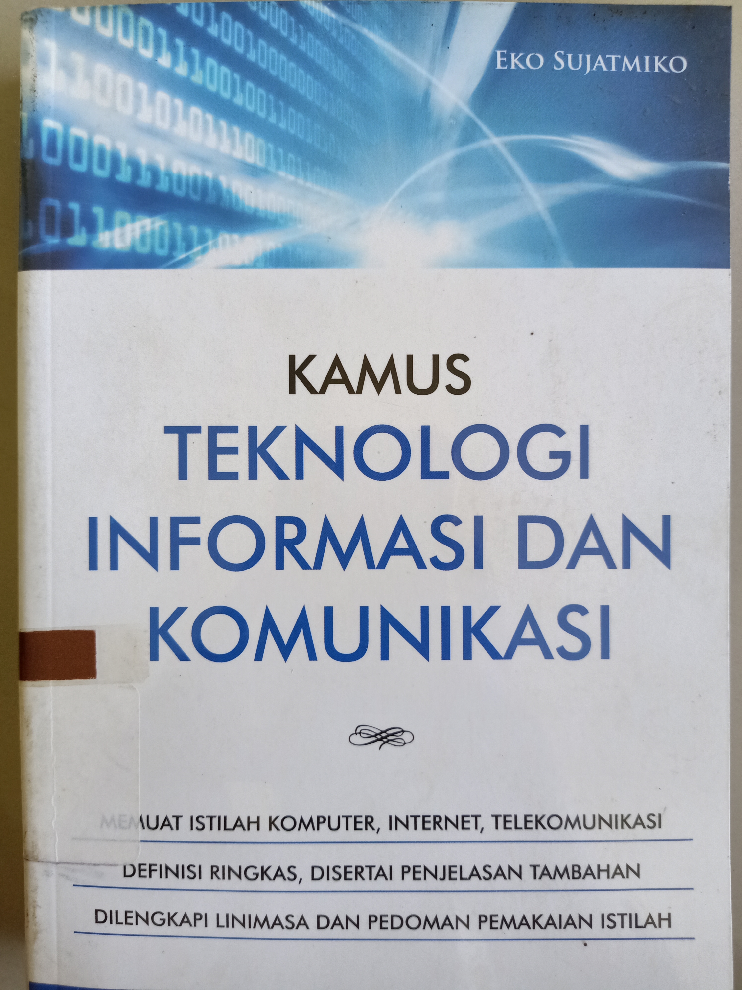 Sampul Kamus teknologi informasi dan komunikasi / Eko sujatmiko