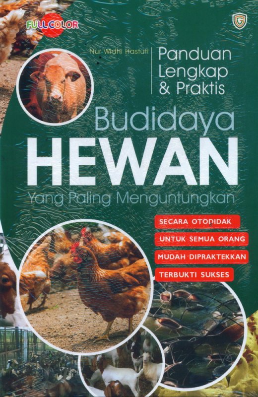 Sampul Panduan Lengkap & Praktis Budidaya Hewan yang Paling Menguntungkan / Nur Widhi H