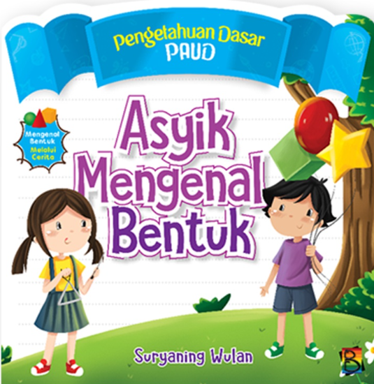 Sampul Asyik mengenal bentuk / Suryaning Wulan