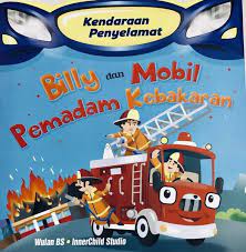 Sampul Billy dan mobil pemadam kebakaran / Wulan BS (penulis) Ismayani (editor) InnerChild Studio (ilustrator)