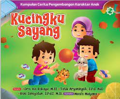 Sampul Kucingku sayang :  Kumpulan cerita pengembangan karakter anak / Kis rahayu