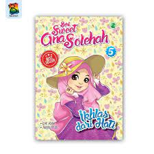 Sampul Ikhlas dari hati :  Seri Sweet Ana Solehah 5 / Saadah Taib (penulis) Khairil Izre Busu, 1981- (penulis) Alwi Alatas (alih bahasa) Wicha S.B. (editor)