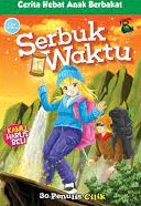 Sampul Cerita Hebat Anak Berbakat :  Serbuk Waktu / 30 Penulis Cilik