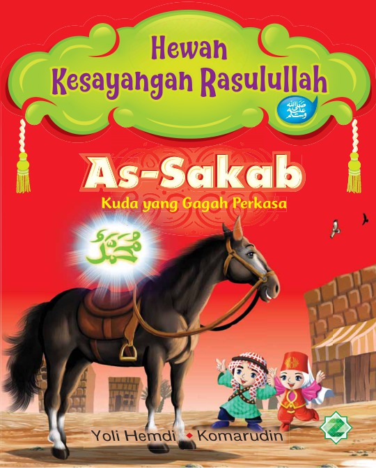 Sampul As-sakab :  Kuda yang gagah perkasa / Yol Yulianto