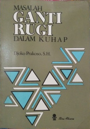 Cover Masalah ganti rugi di dalam KUHAP / Joko Prakoso