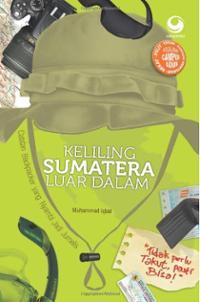 Sampul Keliling Sumatera Luar Dalam / Muhammad Iqbal