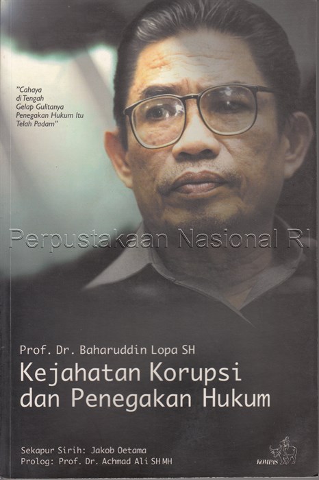 Sampul Kejahatan korupsi dan penegakan hukum / Baharuddin Lopa ; editor, Tri Agung Kristanto