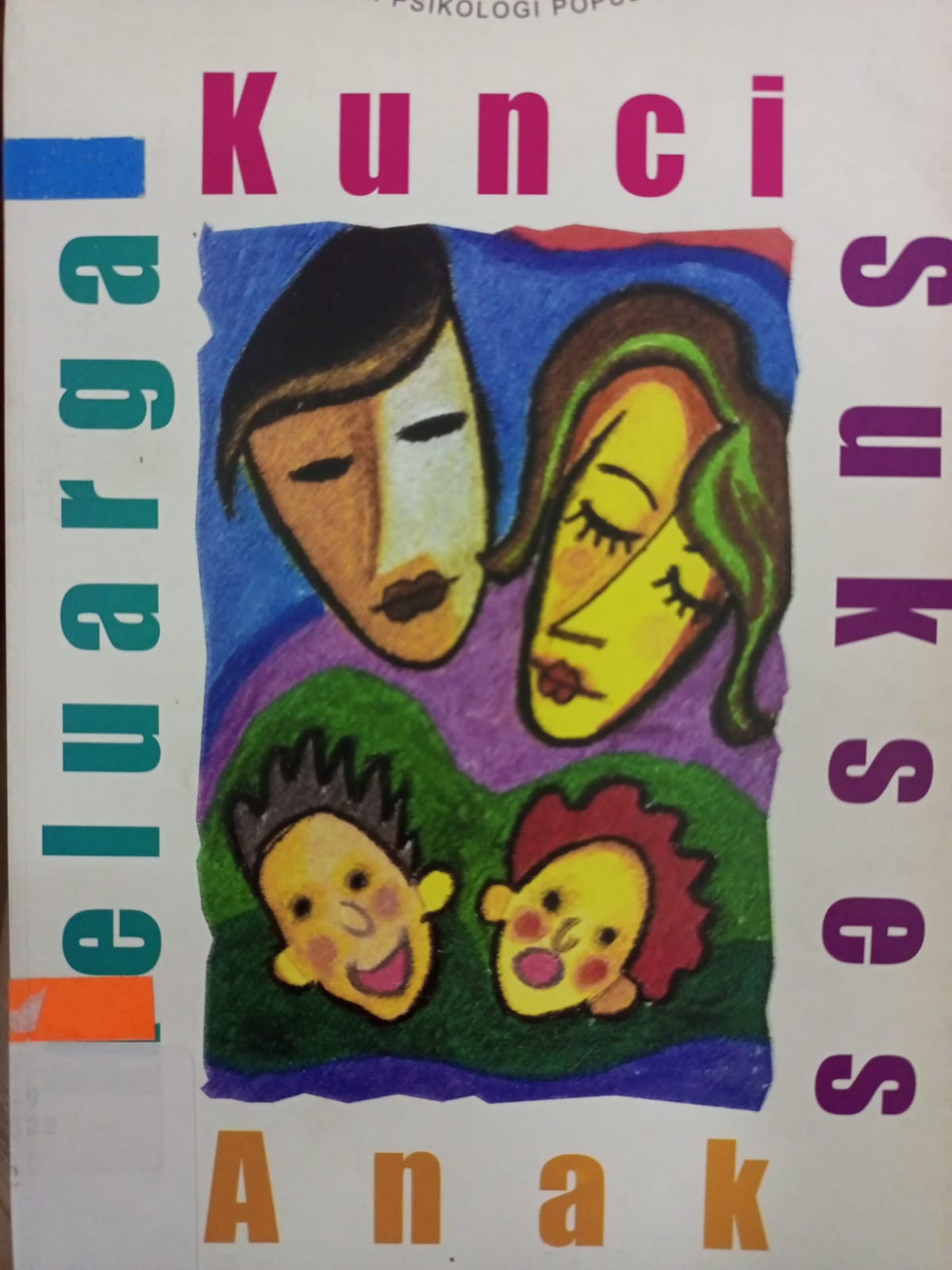 Cover Keluarga, kunci sukses anak :  kumpulan artikel Kompas / editor, Sintha Ratnawati