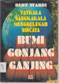 Sampul Tatkala Sangkakala Menggelegar NIscaya Bumi Gonjang Ganjing / Dedy