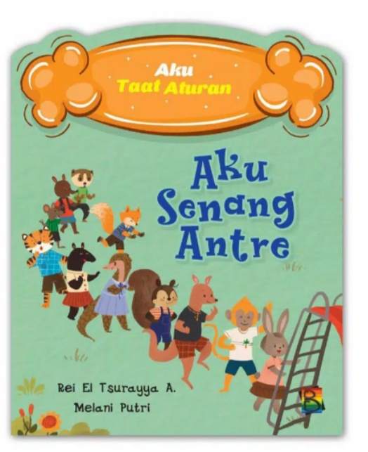 Sampul Aku Senang Antre / Rei el tsurayya A.