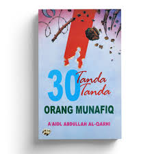 Sampul 30 tanda-tanda orang munafiq / A'aidl Abdullah Al-Qarni ; penerjemah, Ahmad Danial Suhail ; penyunting, Subhan