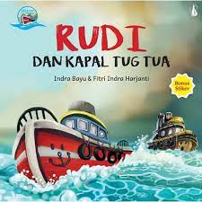 Sampul Rudi dan Kapal Tug Tua / Fitri Indra Harjanti