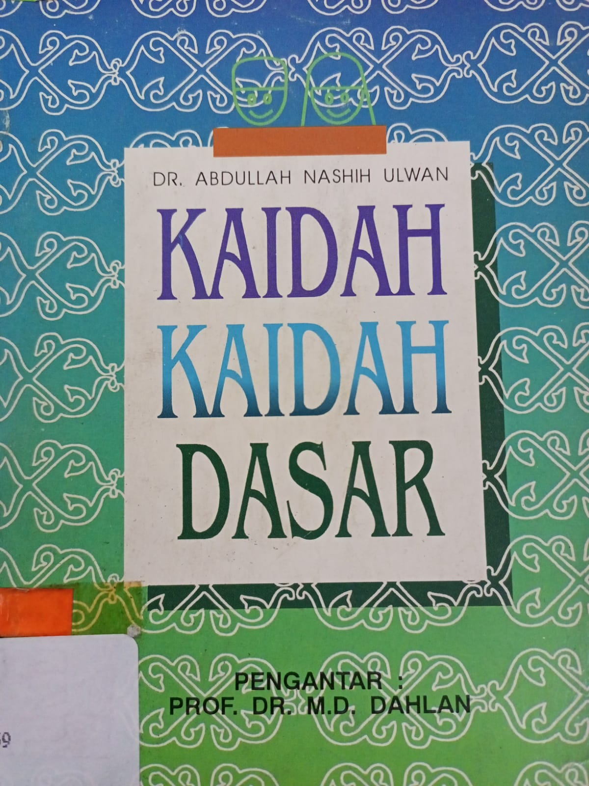 Sampul Pendidikan anak menurut Islam :  kaidah-kaidah dasar / Abdullah Nashih Ulwan