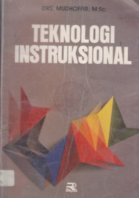 Sampul Teknologi instruksional :  sebagai landasan perencanaan dan penyusunan program pengajaran / Mudhoffir