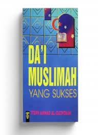 Sampul Da'i Muslimah yang Sukses / Syekh Ahmad Al - Qathtan