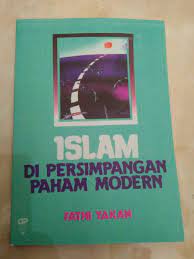 Sampul Islam dipersimpangan Paham Modern / Fathi Yakan