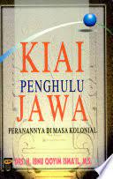 Cover KIAI Penghulu Jawa :  perannya di masa kolonial / DRS. H. IBNU QOYIM ISMA"IL, M.S