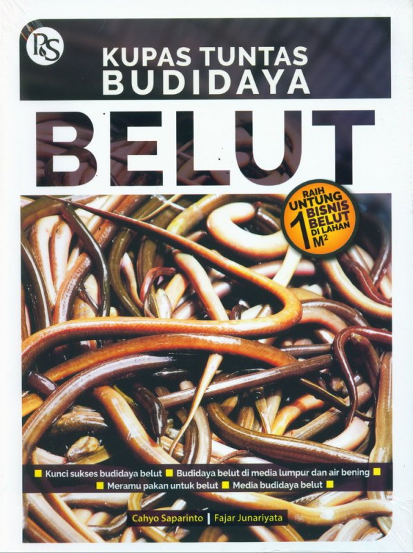 Cover Kupas Tuntas Budidaya Belut / Cahyo Saparinto, Fajar Junariyata ; editor, Febriani Ai Nurrohmah