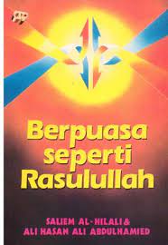Sampul Berpuasa seperti Rasulullah / Saliem Al-Hilali, Ali Hasan Ali Abdulhamied ; penerjemah H. Salim Basyarahil