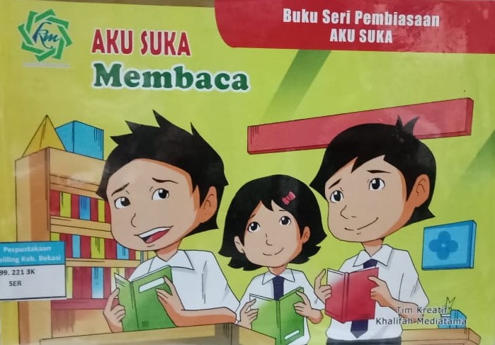Sampul Aku Suka Membaca / Tim Kreatif Khalifah Mediatama; editor, Akhmad Saehudin